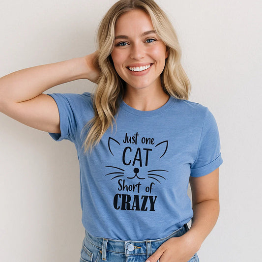 Just One Cat Short of Crazy T-Shirt, Cat Lover Tee