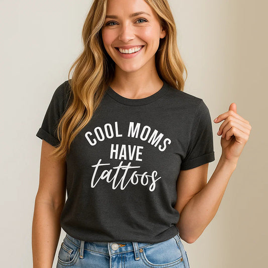 Cool Moms Have Tattoos Funny Graphic Tee