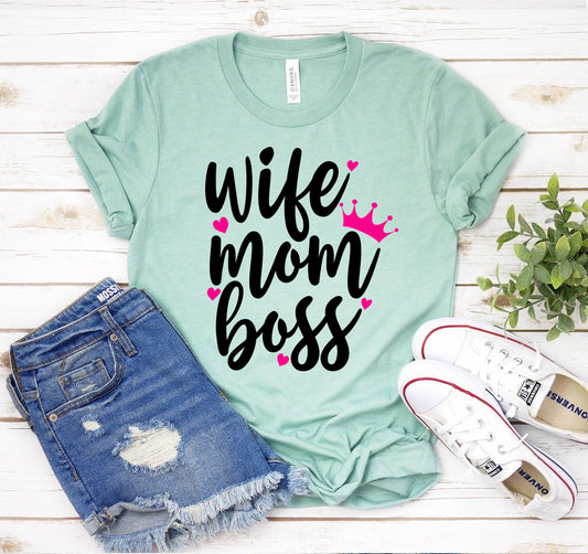Wife Mom Boss T-shirt